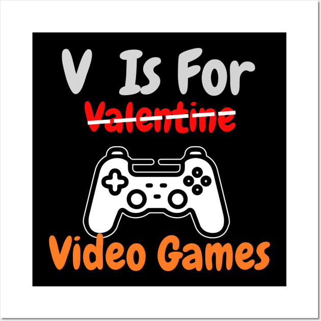 V Is For Video Games Funny Valentine Wall Art by HALLSHOP